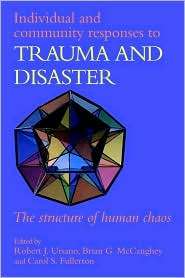Individual and Community Responses to Trauma and Disaster The 