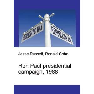  Ron Paul presidential campaign, 1988 Ronald Cohn Jesse 