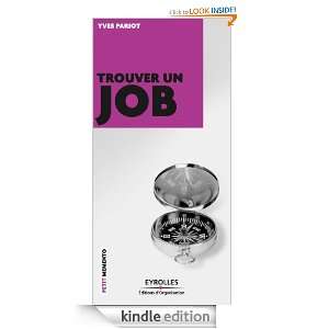 Trouver un job (Petit mémento) (French Edition) Yves Pariot  