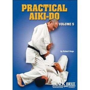  Practical Aiki Do, Vol. 5 [DVD]: Robert Koga: Books