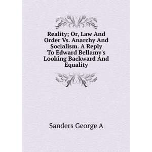   BellamyS Looking Backward and Equality: George A. Sanders: Books