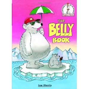    The Belly Book (Beginner Books(R)) [Hardcover]: Joe Harris: Books