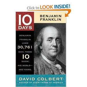    Benjamin Franklin (10 Days) [Paperback] David Colbert Books