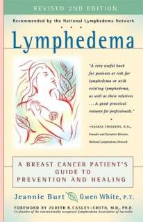 Lymphedema A Breast Cancer Patients Guide to Prevention and Healing