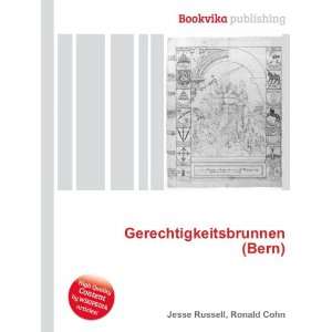    Gerechtigkeitsbrunnen (Bern): Ronald Cohn Jesse Russell: Books