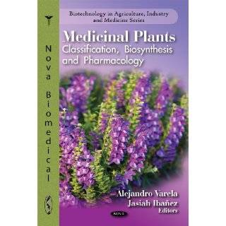 Medicinal Plants Classification, Biosynthesis and Pharmacology 