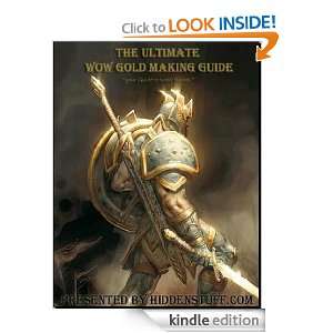 World of Warcraft WoTLK Epic Gold Making Guide: hidden stuff :  