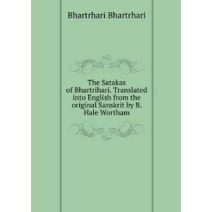   the original Sanskrit by B. Hale Wortham Bhartrhari Bhartrhari Books