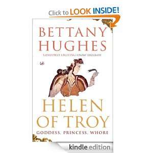 Helen Of Troy Bettany Hughes  Kindle Store