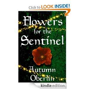 Flowers for the Sentinel (Short Fantasy Tales): Autumn Oberlin:  