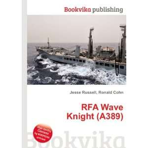  RFA Wave Knight (A389) Ronald Cohn Jesse Russell Books