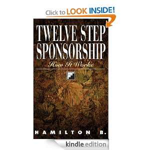 Twelve Step Sponsorship: Hamilton B.:  Kindle Store