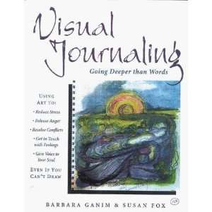  Visual Journaling Going Deeper than Words [Paperback 