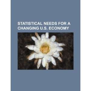   for a changing U.S. economy (9781234213718): U.S. Government: Books