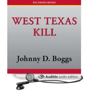   Kill (Audible Audio Edition) Johnny D. Boggs, George Guidall Books