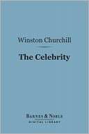 The Celebrity (Barnes & Noble Winston Churchill