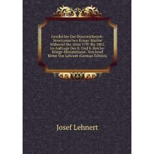   Von Josef Ritter Von Lehnert (German Edition) Josef Lehnert Books