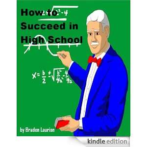 How to Succeed in High School Braden Laurion  Kindle 