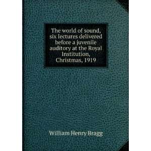   Institution, Christmas, 1919: William Henry Bragg:  Books