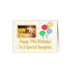  Happy 29th Birthday To A Special Daughter Card Toys 