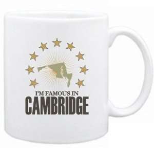  New  I Am Famous In Cambridge  Maryland Mug Usa City 