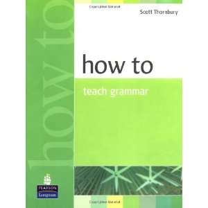  How to Teach Grammar [Paperback] Scott Thornbury Books