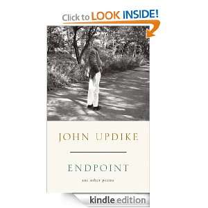 Endpoint and Other Poems John Updike  Kindle Store