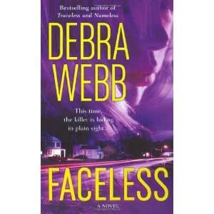  Faceless [Mass Market Paperback] Debra Webb Books