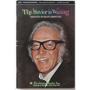  The Savior is Waiting (songbook) Ralph Carmichael Books