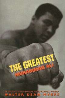    Muhammad Ali by Walter Dean Myers, Scholastic, Inc.  Hardcover