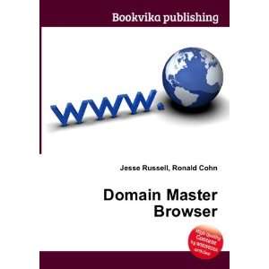  Domain Master Browser: Ronald Cohn Jesse Russell: Books