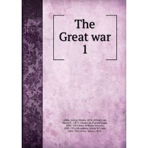 Great war. 1 George Henry, 1876 ,Whitehead, Henry C., 1873 ,Chadwick 