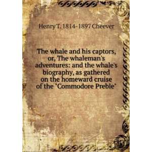   cruise of the Commodore Preble Henry T. 1814 1897 Cheever: Books