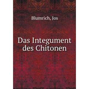  Das Integument des Chitonen: Jos Blumrich: Books