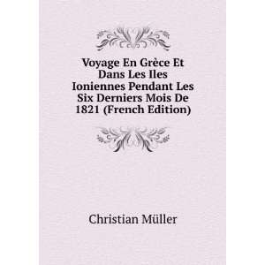   Mois De 1821 (French Edition) Christian MÃ¼ller  Books