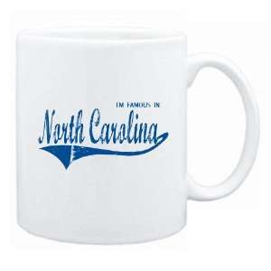    New  I Am Famous In North Carolina  Mug State: Home & Kitchen