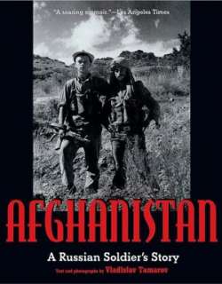  Afghanistan A Russian Soldiers Story by Vladislav 