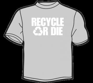 RECYCLE OR DIE T Shirt WOMENS funny vintage 80s hipster  