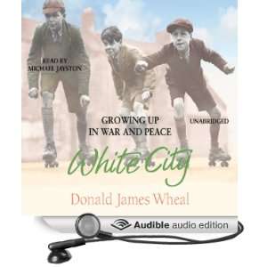  White City (Audible Audio Edition) Donald James Wheal 