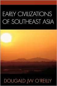Early Civilizations Of Southeast Asia, (0759102791), Dougald JW O 