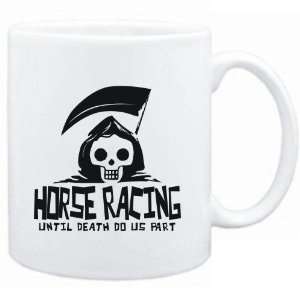  Mug White  Horse Racing UNTIL DEATH SEPARATE US  Sports 