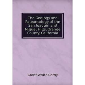   and Niguel Hills, Orange County, California Grant White Corby Books