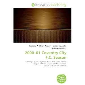  2000 01 Coventry City F.C. Season (9786134174329) Books