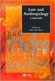 Law and Anthropology A Reader (Anthologies in Social and Cultural 