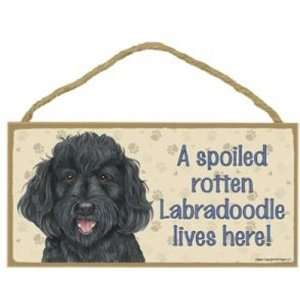 Spoiled Rotten Labradoodle (Black) Lives Here   5 X 10 Door/wall 