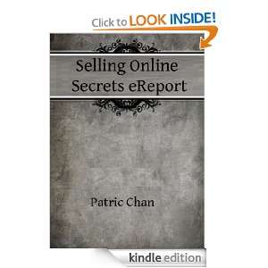 Selling Online Secrets eReport Patric Chan  Kindle Store