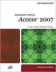 New Perspectives on Microsoft Office Access 2007, Introductory 