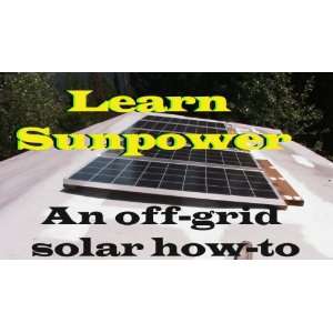   to Set up an Off Grid Solar Energy System 2008 DVD 