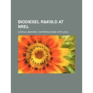   at NREL (9781234438562) National Biodiesel Conference & Books