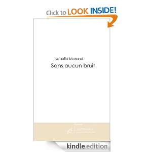 Sans aucun bruit (French Edition) Isabelle Morand  Kindle 